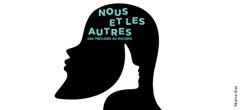 Nous et les autres, exposition temporaire, du 8 au 28 juin 2018